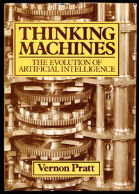 THINKING MACHINES.  The Evolution of Artificial Intelligence