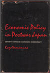 Economic Policy in Postwar Japan. Growth versus Economic Democracy