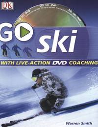 Go Ski : Read It, Watch It, Do It