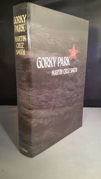 Gorky Park by Martin Cruz Smith - 1981