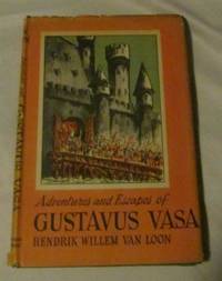 The Adventures and Escapes of Gustavus Vasa