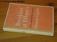 Breakfast at Tiffany&#039;s. A Short Novel and Three Stories. by TRUMAN CAPOTE - 1958