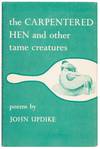 The Carpentered Hen and Other Tame Creatures (Inscribed)