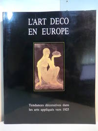 L'Art Deco en Europe. Tendence décoratives dans les arts appliqués vers 1925. Exposition du...