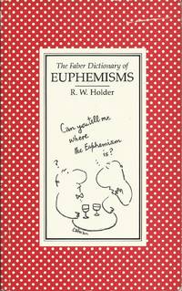 The Faber Dictionary of Euphemisms