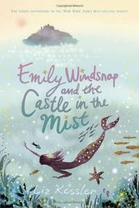 Emily Windsnap and the Castle in the Mist (Emily Windsnap) by Liz Kessler - 2008