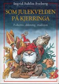 Som julekvelden på kjerringa. Folketro, diktning…