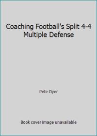 Coaching Football's Split 4-4 Multiple Defense