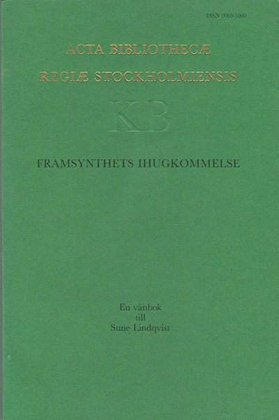 Framsynthets ihugkommelse. En vänbok till Sune…