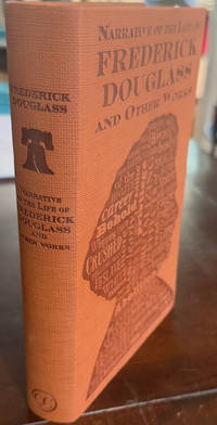 Narrative of the Life of Frederick Douglass and Other Works