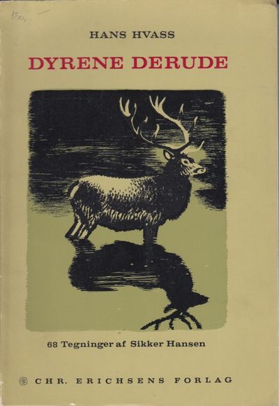 Dyrene derude. Landets dyreliv. Tegninger af…