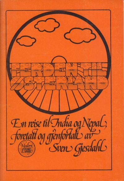 Ferden til østerland. En reise til India og…