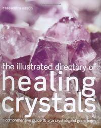 Healing Crystals: A Comprehensive Guide to 150 Crystals and Gemstones
