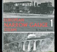 European Narrow Gauge Steam Volume 1