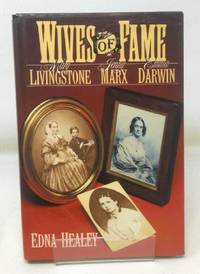 Wives of Fame: Mary Livingstone Jenny Marx Emma Darwin
