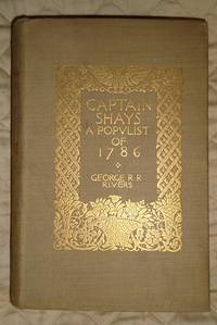 Captain Shays A Povlist of 1786 by Rivers, George - 1897