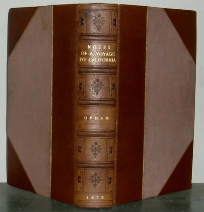 Notes of a Voyage to California via Cape Horn, Together with Scenes in El Dorado in the Years 1849 - '50.