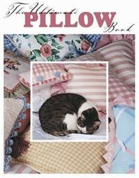 The Ultimate Pillow Book by Nancy Javier; Barbara Finwall - 2003