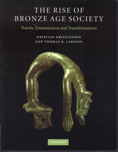 The Rise of Bronze Age Society. Travels,…