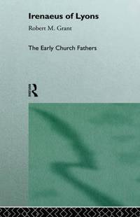 cover of Irenaeus of Lyons (The Early Church Fathers)