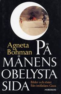 På månens obelysta sida. Bilder och röster från…