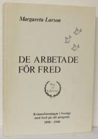 De arbetade för fred. Kvinnoföreningar i Sverige…