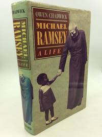 MICHAEL RAMSEY: A Life by Owen Chadwick - 1990