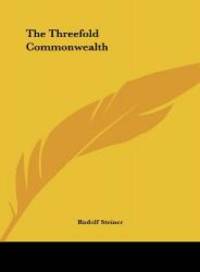 The Threefold Commonwealth by Rudolf Steiner - 2010-05-23