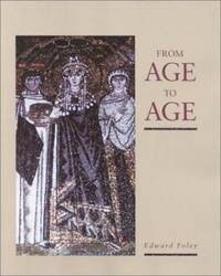 From Age to Age: How Christians Celebrate the Eucharist