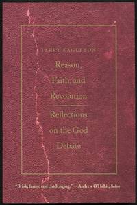 Reason, Faith, and Revolution: Reflections on the God Debate