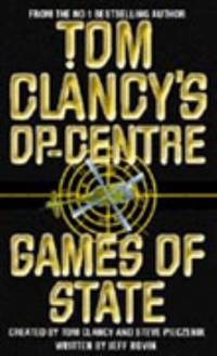 Games of State (Tom Clancy's Op-Center, Book 3)