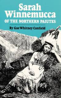 Sarah Winnemucca : Of the Northern Paiutes