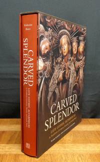 CARVED SPLENDOR LATE GOTHIC ALTARPIECES IN SOUTHERN GERMANY, AUSTRIA, AND  SOUTH TIROL