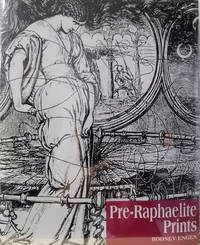 Pre-Raphaelite Prints:  The Graphic Art of Millais, Holman Hunt, Rossetti  and Their Followers