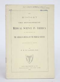 image of The History of The Development of Medical Science in America, As Recorded in the American Journal of the Medical Sciences: An Historical Study