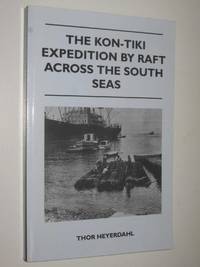 image of The Kon-Tiki Expedition : By Raft Across the South Seas