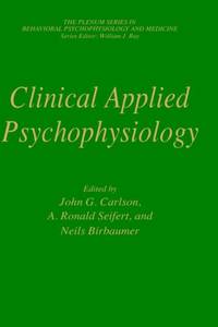 Clinical Applied Psychophysiology : Sponsored by Association for Applied Psychophysiology and...