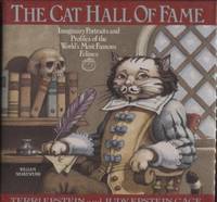 cover of The Cat Hall of Fame ; Imaginary Portraits and Profiles of the World's Most Famous Felines