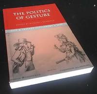 The Politics of Gesture: Historical Perspectives by MICHAEL J BRADDICK (Editor) - 2009