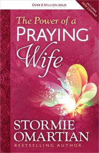 The Power of a Praying??? Wife by Stormie Omartian