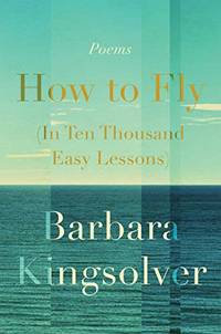 cover of How to Fly (In Ten Thousand Easy Lessons): Poetry