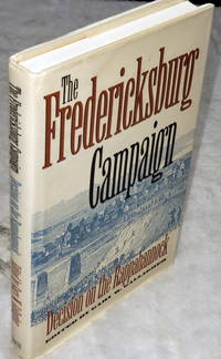 The Fredericksburg Campaign:  Decision of the Rappahannock