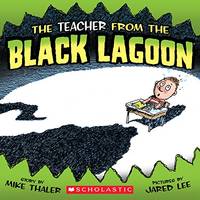 The Teacher From The Black Lagoon by Mike Thaler