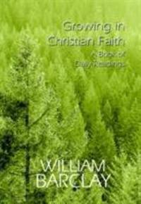 image of Growing in Christian Faith : A Book of Daily Readings