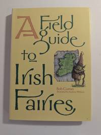 A Field Guide to Irish Fairies