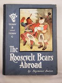 Teddy-B and Teddy-G The Roosevelt Bears Abroad by Seymour (Paul Piper) and illustrated by R. K. Culver Eaton
- Hardcover
- from WellRead Books (SKU: 31888)