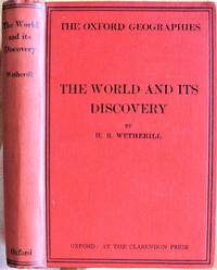 image of The World and Its Discovery: A Description of the Continents Outside Europe Based on the Stories of Their Explorers