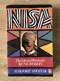 Nisa: The Life and Words of a !Kung Woman by Shostak, Marjorie