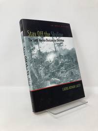 Stay Off The Skyline: The Sixth Marine Division On Okinawa - An Oral History