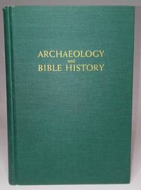 Archaeology and Bible History by Free, Joseph P - 1959